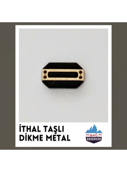 İTHAL TAŞLI DİKME METALLER