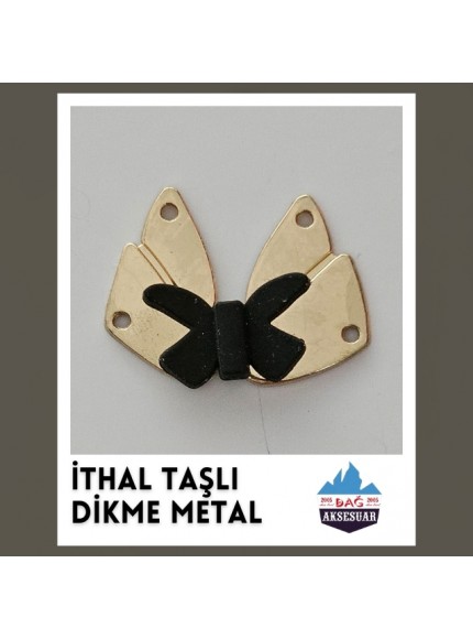 İTHAL TAŞLI DİKME METALLER İTHAL TAŞLI DİKME METALLER